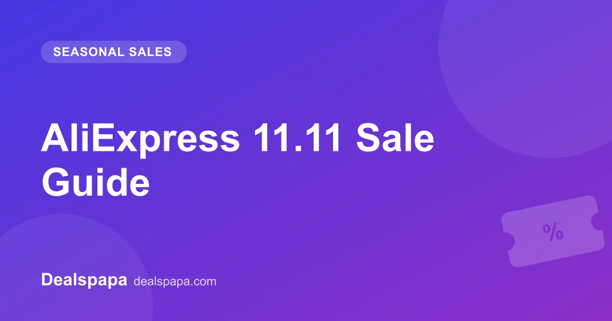 AliExpress 11.11 Sale Guide - Dealspapa guide cover image