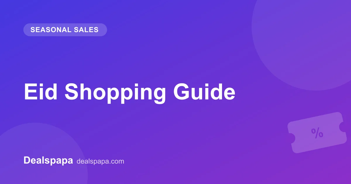Eid Shopping Guide - Dealspapa guide cover image